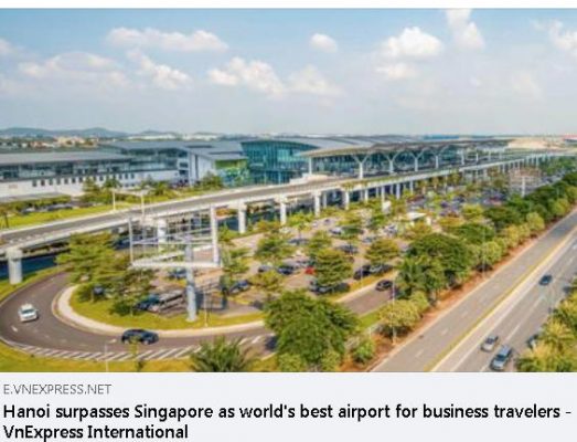 Hanoi’s Noi Bai Airport Surpasses Changi As World’s Best Airport For Business Travellers